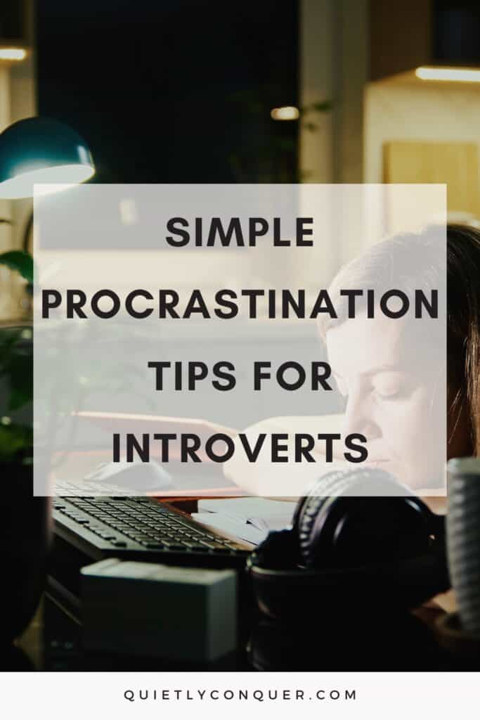 woman sat at desk looking down not working. Text reads æSimple Procrastination Tips for Introverts"