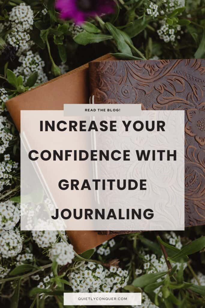 two journals on flowers. Text reads - Increase Your Confidence With Gratitude Journaling