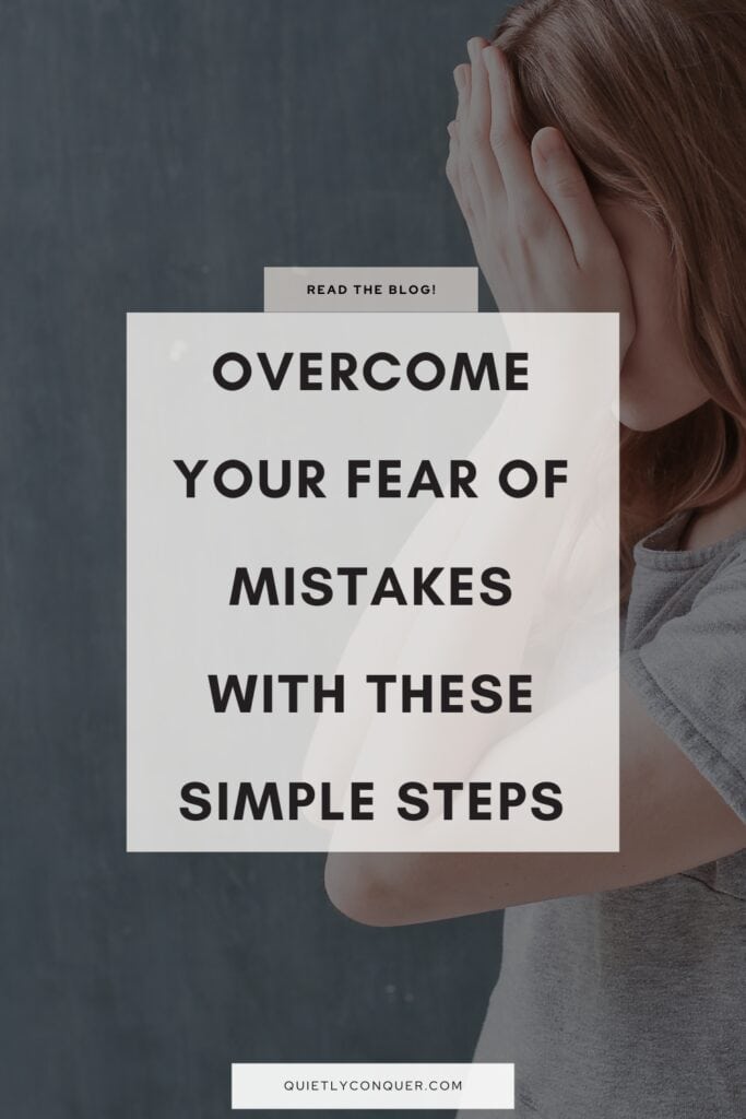 Fear of making mistakes: Woman holding face in hands. Text reads "Overcome Your Fear of Mistakes With These Simple Steps"